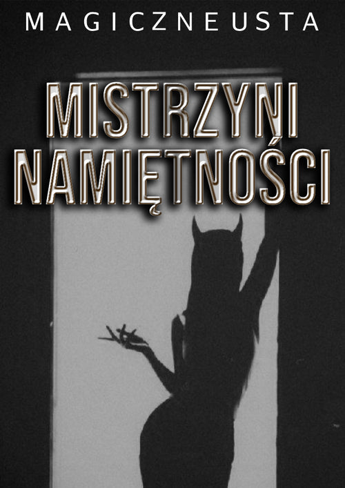 Mistrzyni Namiętności: 69 pomysłow, które rozpalą wasze życie
